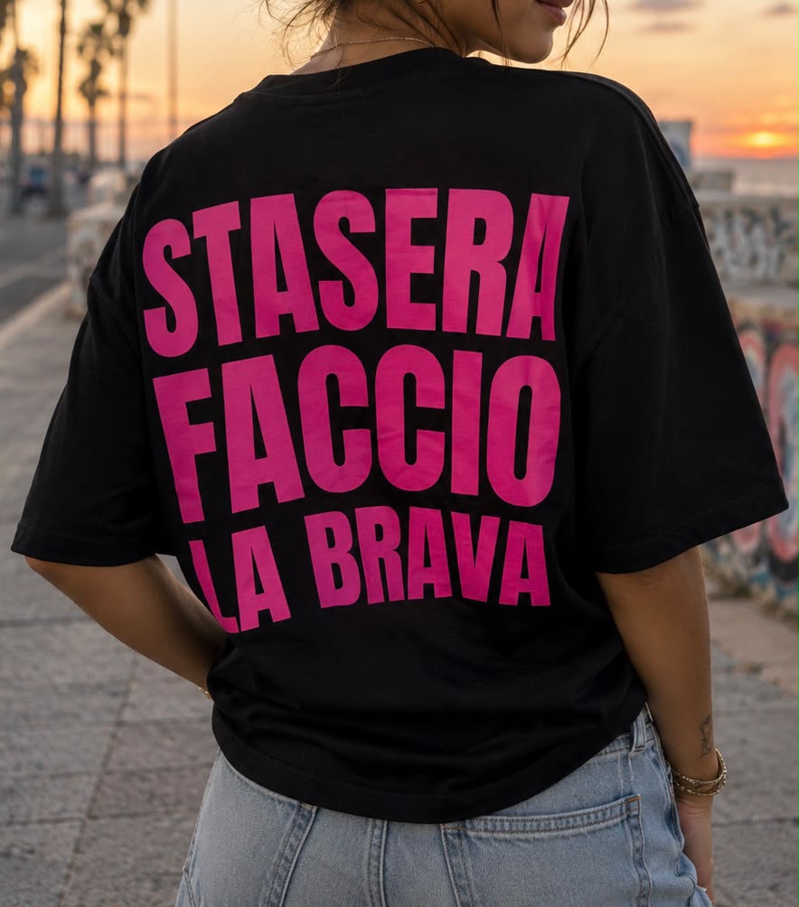 T-SHIRT STASERA FACCIO LA BRAVA